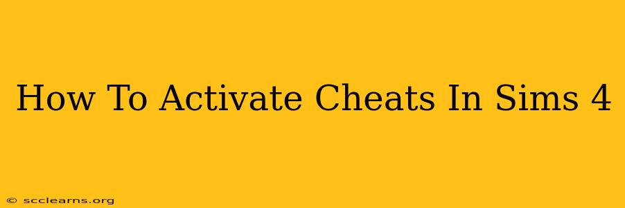 How To Activate Cheats In Sims 4