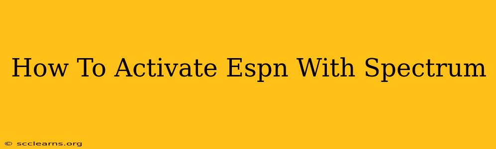 How To Activate Espn With Spectrum