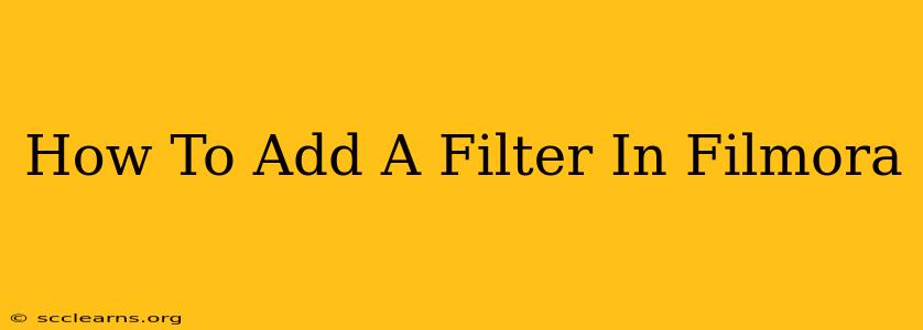 How To Add A Filter In Filmora