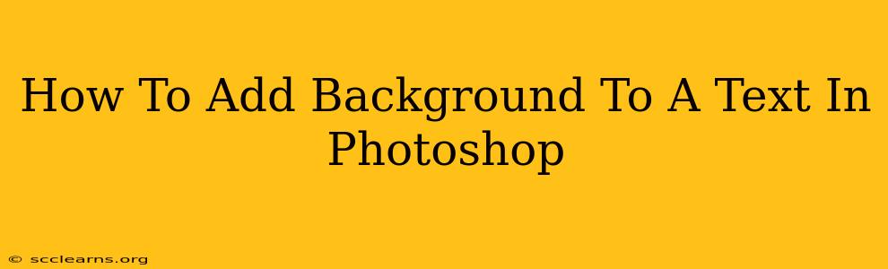 How To Add Background To A Text In Photoshop