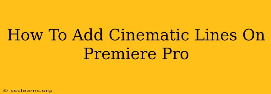 How To Add Cinematic Lines On Premiere Pro