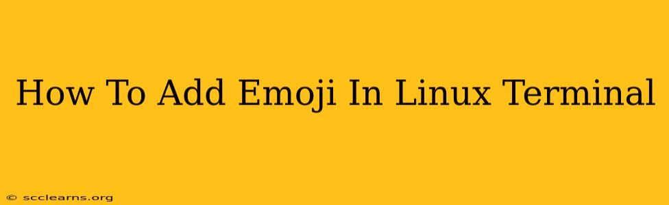 How To Add Emoji In Linux Terminal