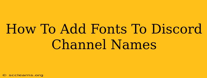 How To Add Fonts To Discord Channel Names