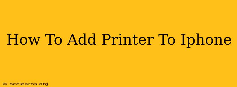 How To Add Printer To Iphone