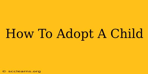 How To Adopt A Child