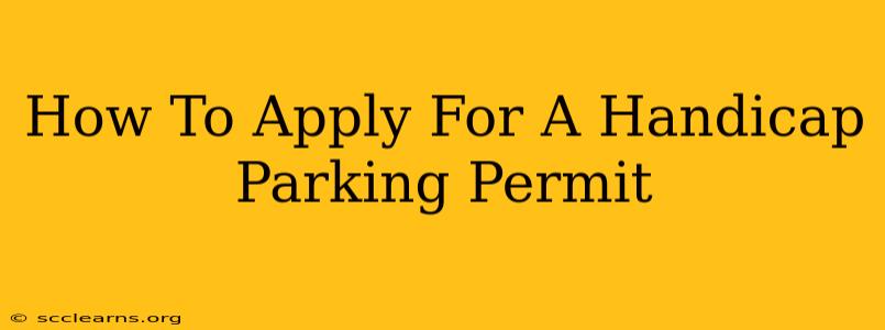 How To Apply For A Handicap Parking Permit