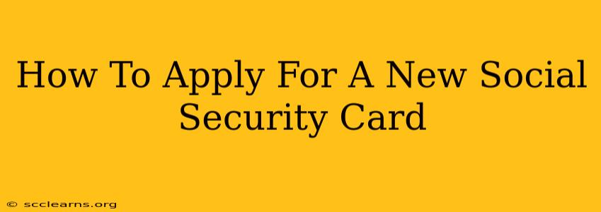 How To Apply For A New Social Security Card