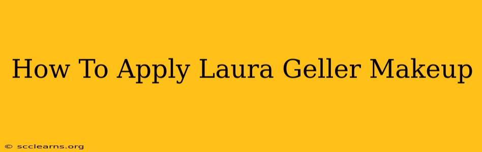 How To Apply Laura Geller Makeup