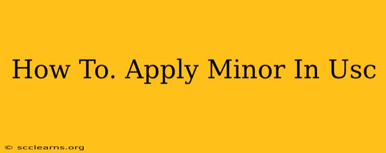 How To. Apply Minor In Usc