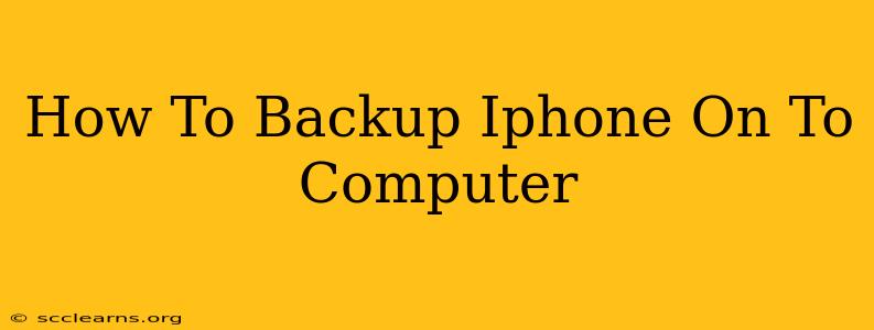 How To Backup Iphone On To Computer