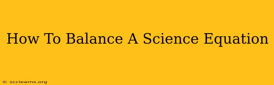 How To Balance A Science Equation