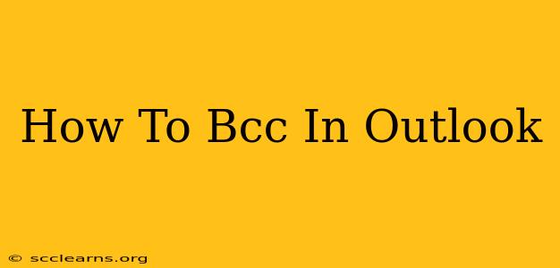 How To Bcc In Outlook