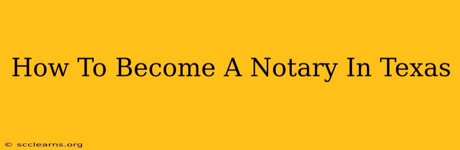 How To Become A Notary In Texas