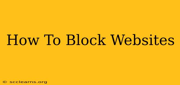 How To Block Websites