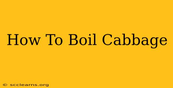 How To Boil Cabbage