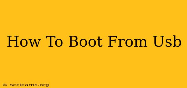 How To Boot From Usb