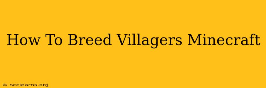 How To Breed Villagers Minecraft