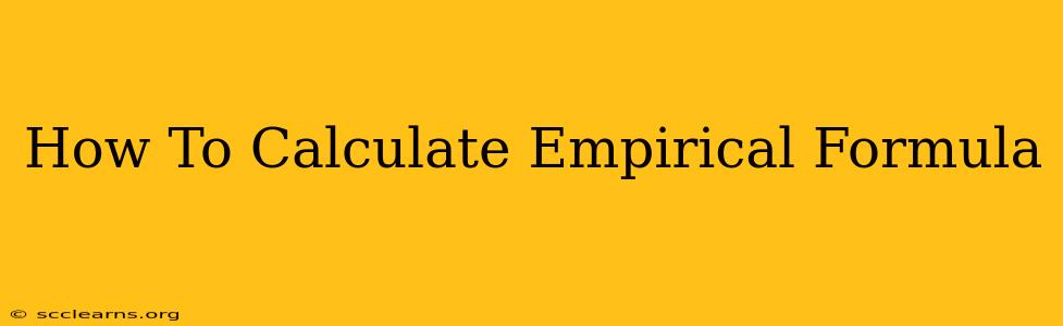 How To Calculate Empirical Formula