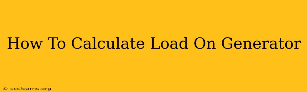 How To Calculate Load On Generator