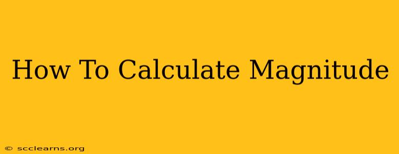 How To Calculate Magnitude