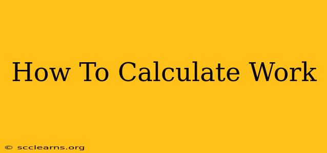 How To Calculate Work