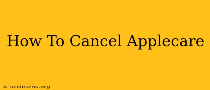 How To Cancel Applecare