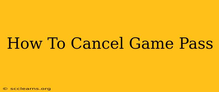 How To Cancel Game Pass