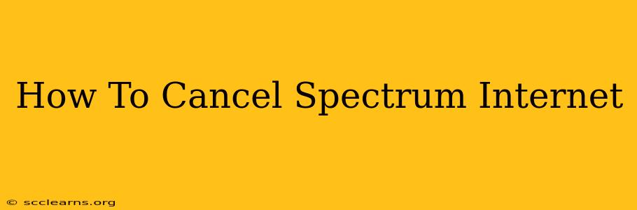 How To Cancel Spectrum Internet