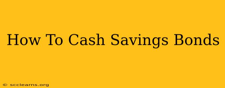 How To Cash Savings Bonds