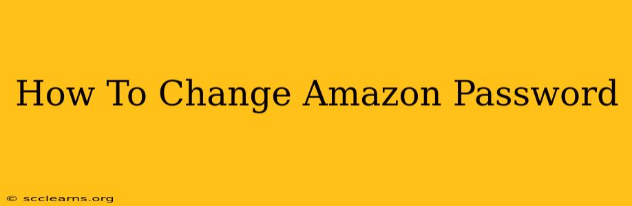 How To Change Amazon Password