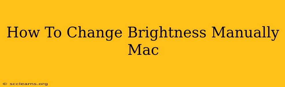 How To Change Brightness Manually Mac