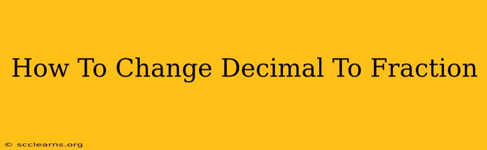 How To Change Decimal To Fraction