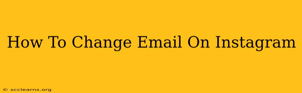 How To Change Email On Instagram