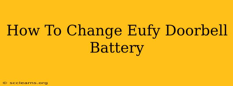 How To Change Eufy Doorbell Battery