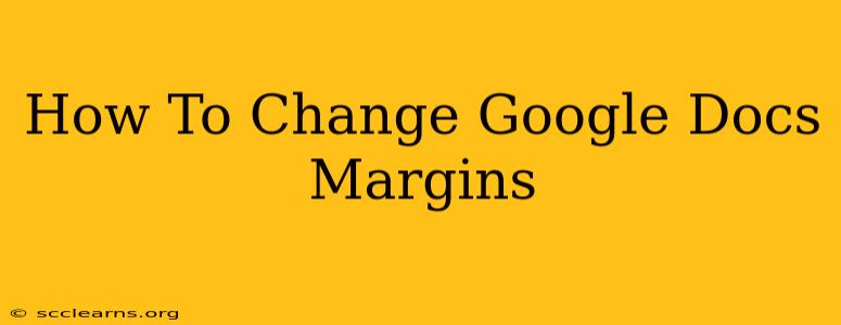 How To Change Google Docs Margins