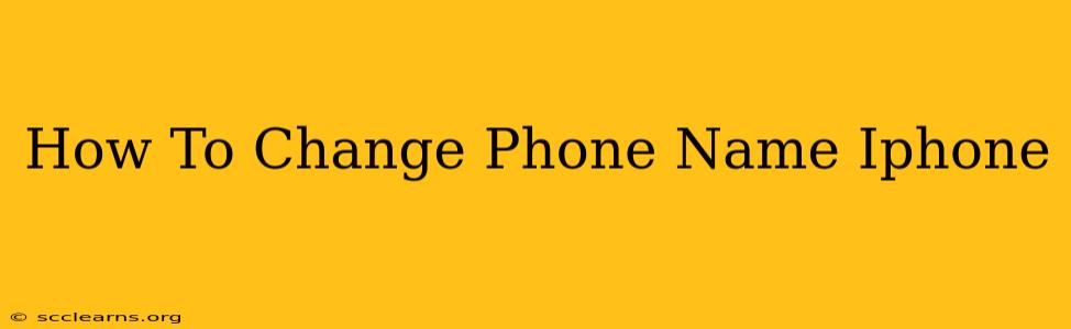 How To Change Phone Name Iphone