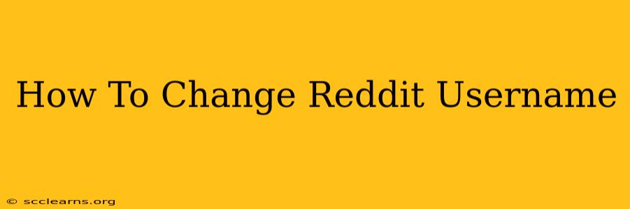 How To Change Reddit Username