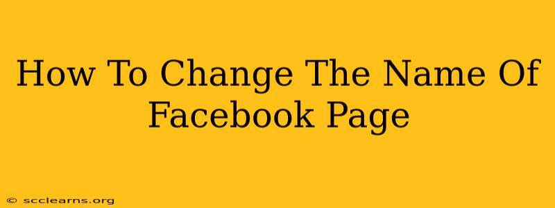 How To Change The Name Of Facebook Page