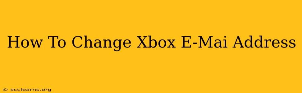 How To Change Xbox E-Mai Address