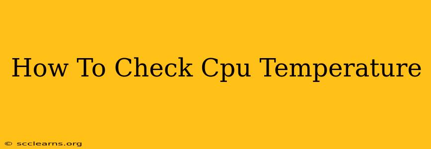 How To Check Cpu Temperature