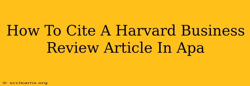 How To Cite A Harvard Business Review Article In Apa