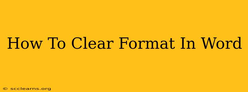 How To Clear Format In Word