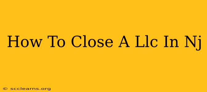 How To Close A Llc In Nj