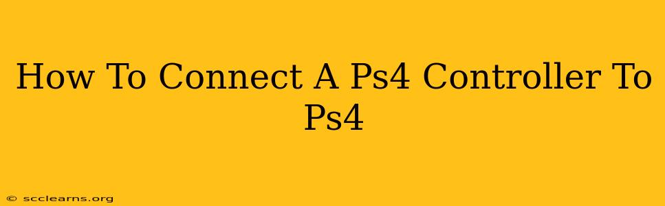 How To Connect A Ps4 Controller To Ps4