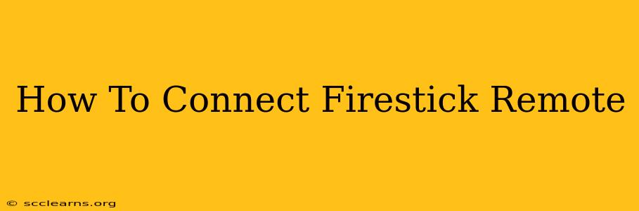 How To Connect Firestick Remote