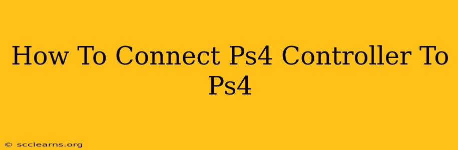 How To Connect Ps4 Controller To Ps4