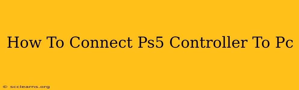 How To Connect Ps5 Controller To Pc