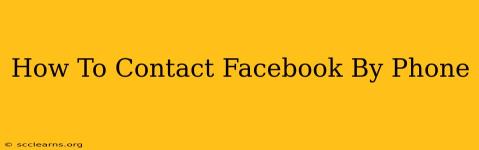 How To Contact Facebook By Phone