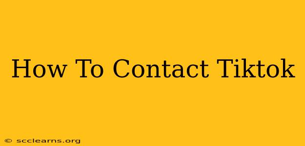 How To Contact Tiktok