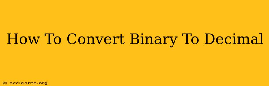 How To Convert Binary To Decimal